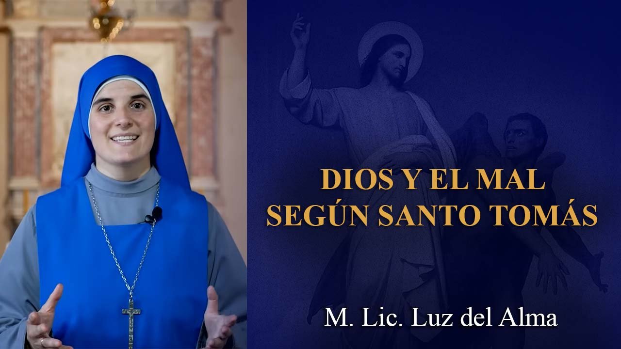 Featured image for “Dios y el mal según Santo Tomás – M. Lic. Luz del alma”